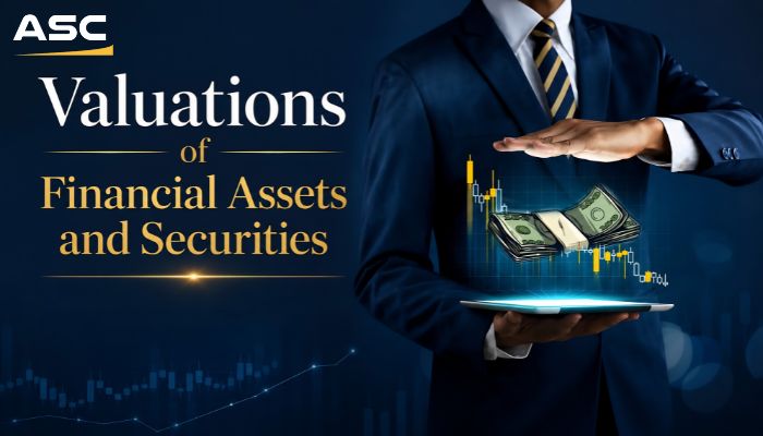 Valuations of Financial Assets and Securities